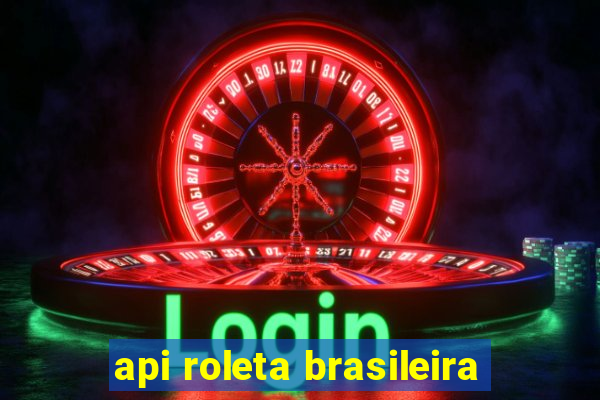 api roleta brasileira